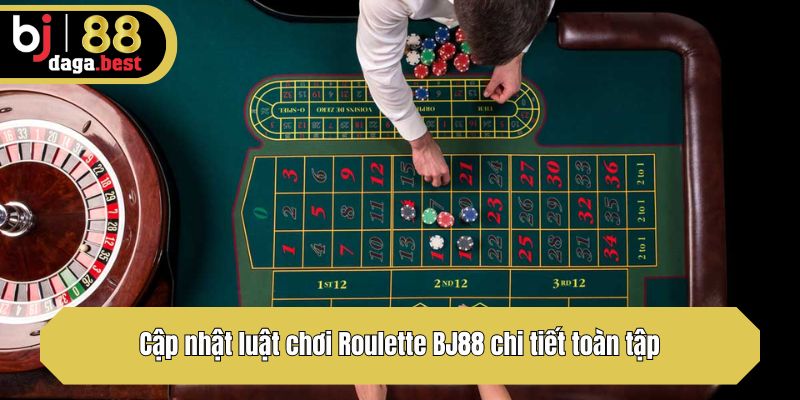 Cập nhật luật chơi Roulette BJ88 chi tiết toàn tập