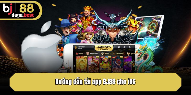 Hướng dẫn tải app BJ88 cho iOS