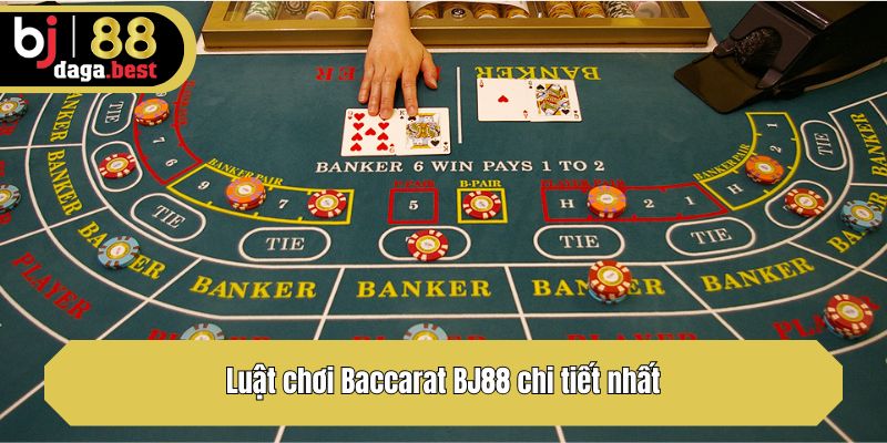 Luật chơi Baccarat BJ88 chi tiết nhất