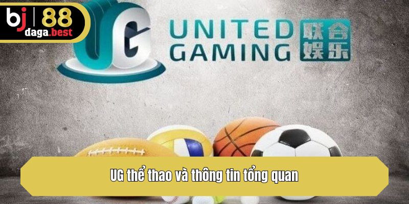 UG thể thao và thông tin tổng quan